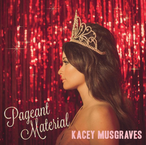 Kacey Musgraves - Pageant Material 2