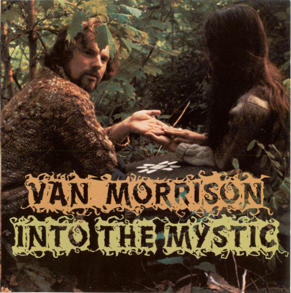 Van Morrison S 50 Greatest Songs Countdown 2 Into The Mystic Born To Listen