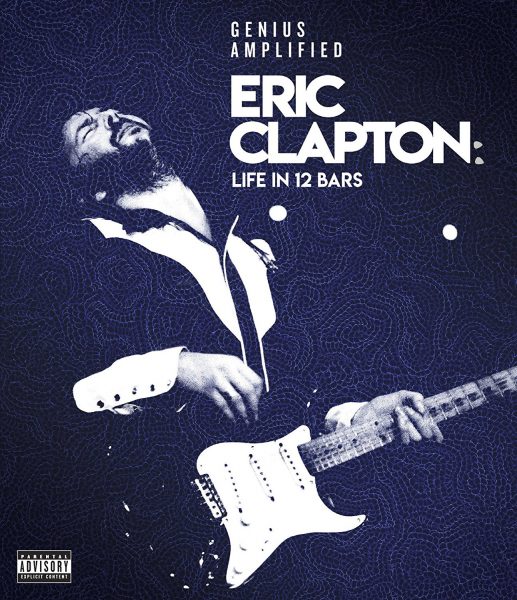 Documentary: Eric Clapton – A 12 | Born To Listen